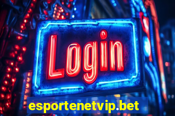 esportenetvip.bet - apostas online